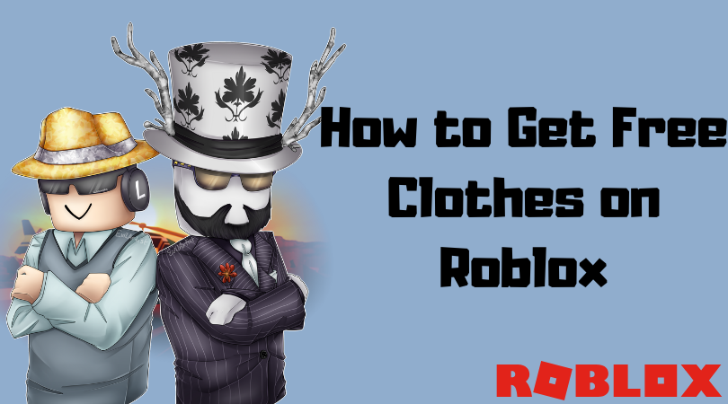 How to Get Free Clothes on Roblox
