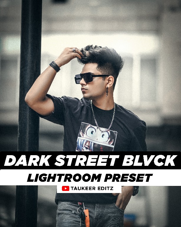 Lightroom-Dark-Street-BLVCK-Preset-by-Taukeer-Editz