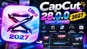 CapCut 2027_ Ultra Version Update